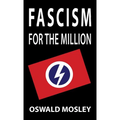 Fascism for the Million