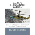 Ka-52/K ALLIGATOR/KATRAN: Scout (Reconnaissance)/Attack Helicopter