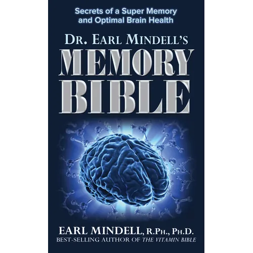 The Memory Bible: Secrets of a Super Memory and Optimal Brain Health
