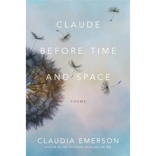 Claude Before Time and Space: Poems