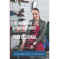 How to Fix, Maintain & Troubleshoot Your Car Like a Professional: A Car Book for All Levels: Auto Mechanics Fundamentals