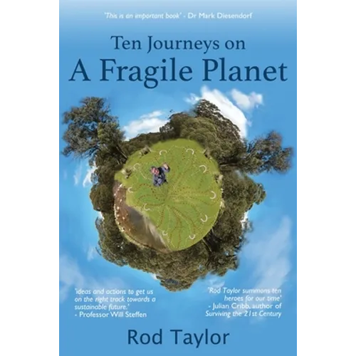 Ten Journeys on a Fragile Planet