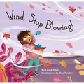 Wind, Stop Blowing!