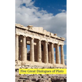 Five Great Dialogues of Plato: Euthyphro, Apology, Crito, Meno, Phaedo