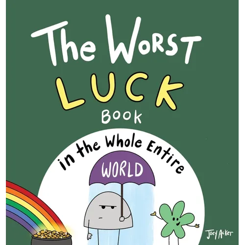 The Worst Luck Book in the Whole Entire World