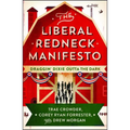 The Liberal Redneck Manifesto: Draggin' Dixie Outta the Dark