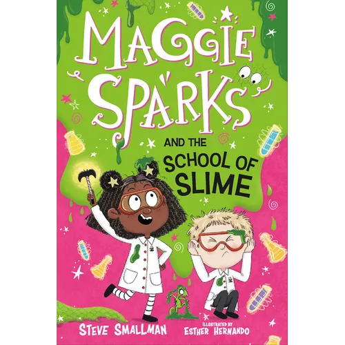 Maggie Sparks and the School of Slime: Book 4