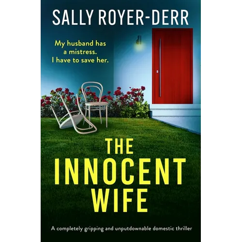 The Innocent Wife: A Completely Gripping and Unputdownable Domestic Thriller