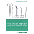 Core Surgery Interview: The Definitive Guide With Over 500 Interview Questions For Core Surgical Training Interviews