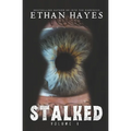 Stalked: Terrifying True Crime Stories: Volume 3