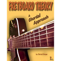 Fretboard Theory A Chordal Approach