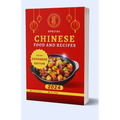 Chinese Food And Recipes: From Traditional Classics to Modern Twists, Uncover the Secrets of Authentic Chinese Cooking