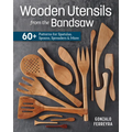 Wooden Utensils from the Bandsaw: 60+ Patterns for Spatulas, Spoons, Spreaders & More