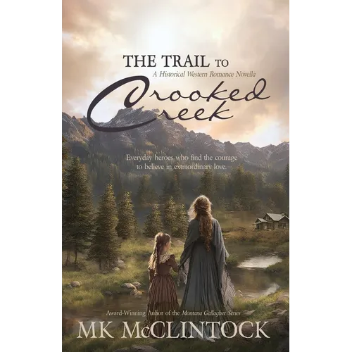 The Trail to Crooked Creek