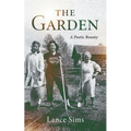 The Garden: A Poetic Bounty: A Poetic Bounty