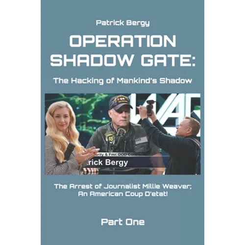Operation ShadowGate: The Hacking of Mankind's Shadow