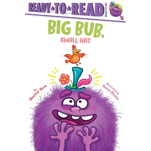 Big Bub, Small Hat: Ready-To-Read Ready-To-Go!