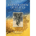 A Generation of Leaves; A Ukrainian Journey 1923-1948