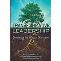 Transformative Leadership: Developing the Hidden Dimension