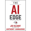 The AI Edge: Sales Strategies for Unleashing the Power of AI to Save Time, Sell More, and Crush the Competition