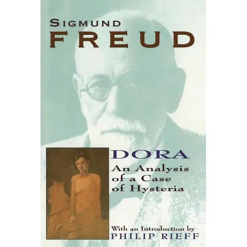 Dora: An Analysis of a Case of Hysteria