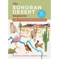 The Sonoran Desert Explorer: A Guide to Natural Wonders and Adventures
