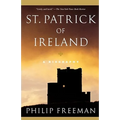 St. Patrick of Ireland: A Biography (Revised)