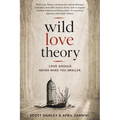 Wild Love Theory: Love Should Never Make You Smaller