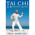 Tai Chi: Beginners Guide to Tai Chi