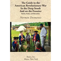 The Guide to the American Revolutionary War in the Deep South and on the Frontier