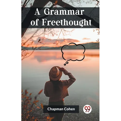 A Grammar of Freethought