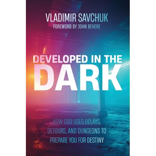 Developed in the Dark