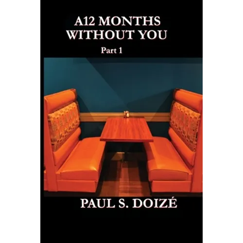 A12 Months Without You: Part 1: Part 1