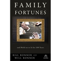 Family Fortunes: How to Build Family Wealth and Hold on to It for 100 Years