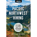 Moon Pacific Northwest Hiking: Best Hikes Plus Beer, Bites, and Campgrounds Nearby