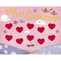 Ten Little Valentines: A Counting Storybook of Love