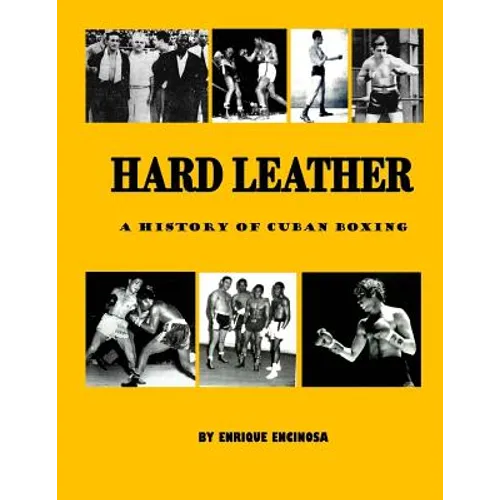 Hard Leather: A History of Cuban Boxing