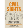 Civil Sights: Sweet Auburn, a Journey Through Atlanta's National Treasure