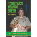 It's Not Easy Wearing Green: You Can't Make This Stuff Up