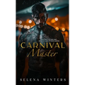 Carnival Master: A Dark Romance