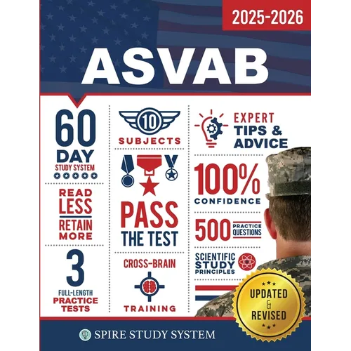 ASVAB Study Guide: Spire Study System & ASVAB Test Prep Guide with ASVAB Practice Test Review Questions for the Armed Services Vocational Aptitude Bat