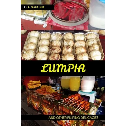 Lumpia: and Other Filipino Snacks
