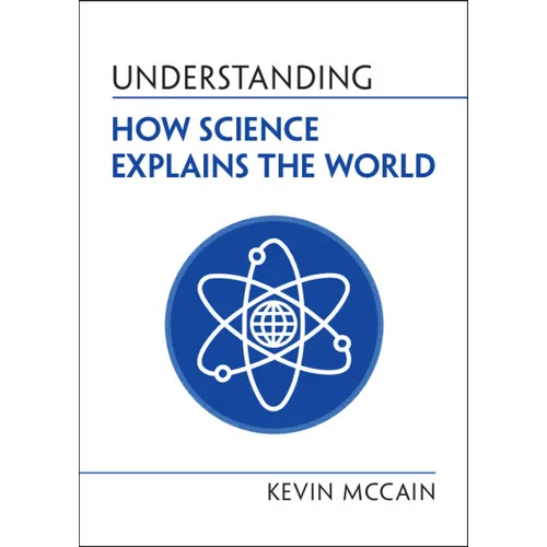 Understanding How Science Explains the World