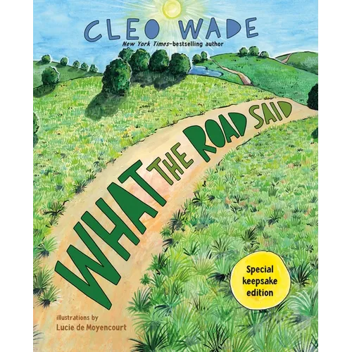 What the Road Said (Special Keepsake Edition): A Perfect Gift for Graduation