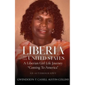 Liberia to The United States: A Liberian Girl's Life Journey " Coming To America"