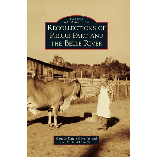 Recollections of Pierre Part and the Belle River