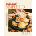 Baking Simplified: The Easiest, Quickest Recipes for Breads, Cakes, Cookies, and More--No Stand Mixer Needed
