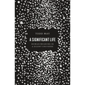 A Significant Life: Human Meaning in a Silent Universe