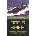 God & Spies: Based on a True Story Top Secret Operation