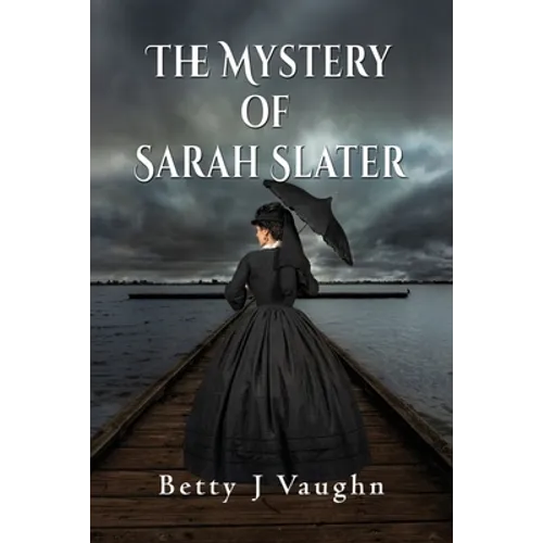 The Mystery of Sarah Slater